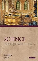 Science Antiquity and its Legacy Ancients and Moderns