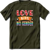 Love Has No Gnder | Pride T-Shirt | Grappig LHBTIQ+ / LGBTQ / Gay / Homo / Lesbi Cadeau Shirt | Dames - Heren - Unisex | Tshirt Kleding Kado | - Leger Groen - L