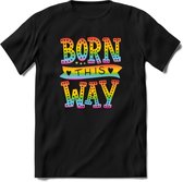 Born This Way | Pride T-Shirt | Grappig LHBTIQ+ / LGBTQ / Gay / Homo / Lesbi Cadeau Shirt | Dames - Heren - Unisex | Tshirt Kleding Kado | - Zwart - L