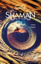 Shaman 3 - Shaman, L'Aventure mongole  : Tome 3, L'Appel