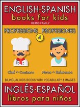 Bilingual Kids Books (EN-ES) 4 - 4 - Professions (Profesiones) - English Spanish Books for Kids (Inglés Español Libros para Niños)
