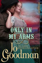 The Dennehy Sisters Series 5 - Only in My Arms (The Dennehy Sisters Series, Book 5)