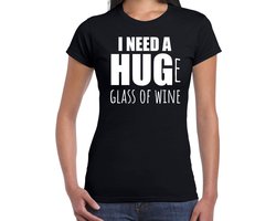Omslag van Need a huge glass of wine - Groot glas wijn nodig - drank fun t-shirt - zwart - voor dames M