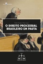 Coleção Direito em Debate 5 - O Direito Processual Brasileiro em Pauta