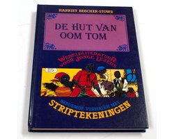 De Hut van Oom Tom - Harriet Beecher-Stowe - Beroemde Verhalen met Striptekeningen