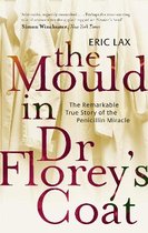Mould In Dr. Florey'S Coat
