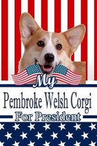 My Pembroke Welsh Corgi for President