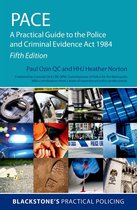 Blackstone's Practical Policing - PACE: A Practical Guide to the Police and Criminal Evidence Act 1984