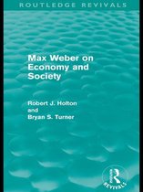 Routledge Revivals - Max Weber on Economy and Society (Routledge Revivals)