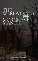 The Werewolves of Morgrave Manor