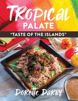 Tropical Palate "Taste of the Islands"