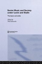 Soviet Music and Society Under Lenin and Stalin