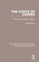 Routledge Library Editions: Children and Disability - The Costs of Caring