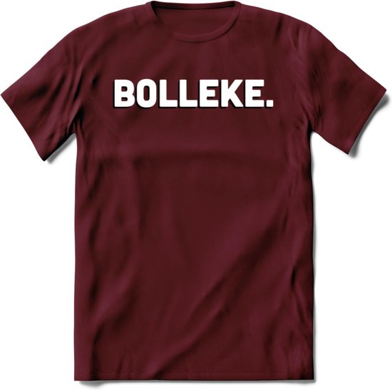 Bolleke - Valentijn T-Shirt | Grappig Valentijnsdag Cadeautje voor Hem en Haar | Dames - Heren - Unisex | Kleding Cadeau | - Burgundy - L
