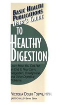 Basic Health Publications User's Guide - User's Guide to Healthy Digestion