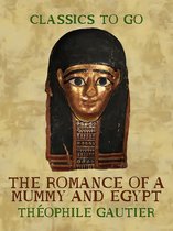 Classics To Go - The Romance of a Mummy and Egypt
