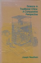 Science in Traditional China: A Comparative Perspective