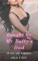 Bought by My Bully's Dad: An Age Gap Romance