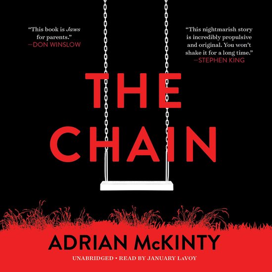 Boekomslag van The Chain door Adrian McKinty, met een witte schommel hangend aan kettingen voor rode tekst op zwarte achtergrond.