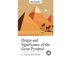 Origin and Significance of the Great Pyramid