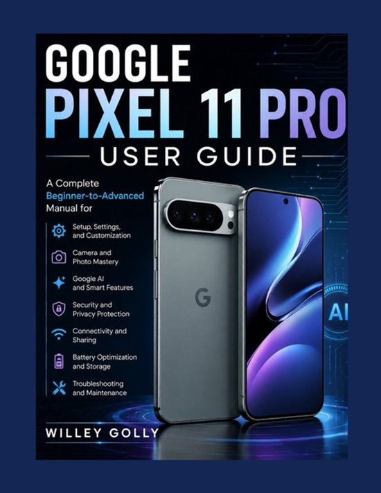 Google Pixel 11 Pro gebruikershandleiding met afbeeldingen van de telefoon.
