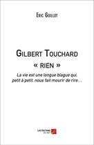 Gilbert Touchard « rien »