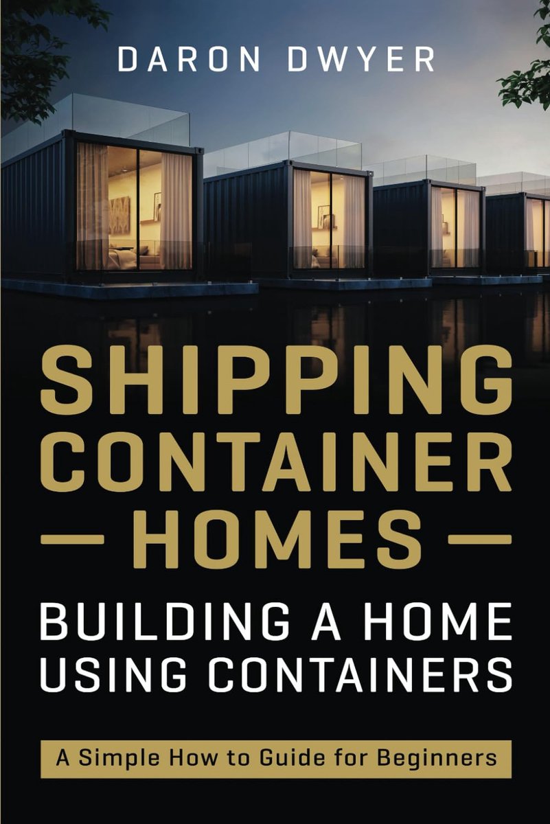 Shipping Container Homes: Building a Home Using Containers – A Simple How to Guide for Beginners - ShopVlot