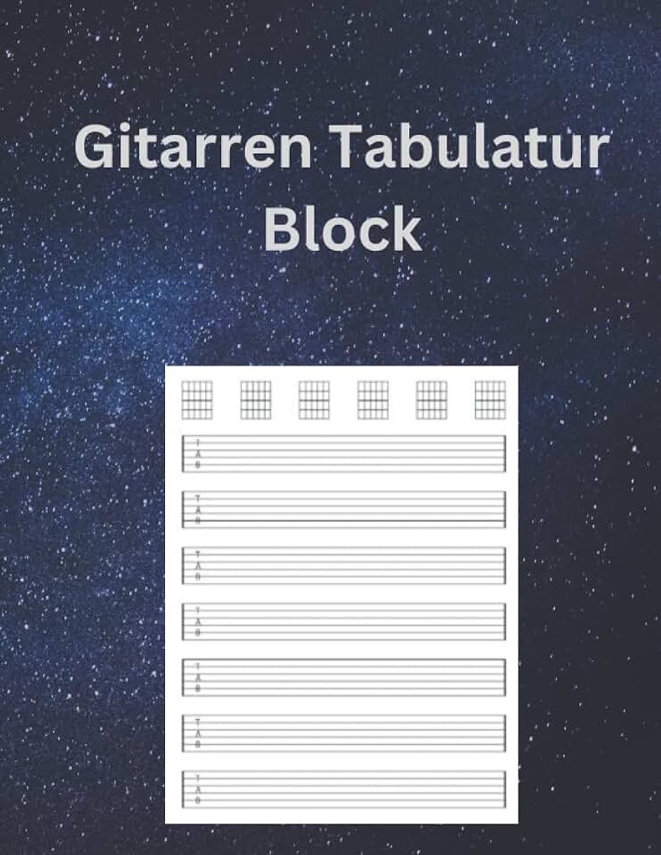 Gitarren Tabulatur Block: Noten- & Tabulatur- & Diagramm-Block für Gitarre, 100 Seiten A4 - Notizbuch Für Musiker Zum Selberschreiben