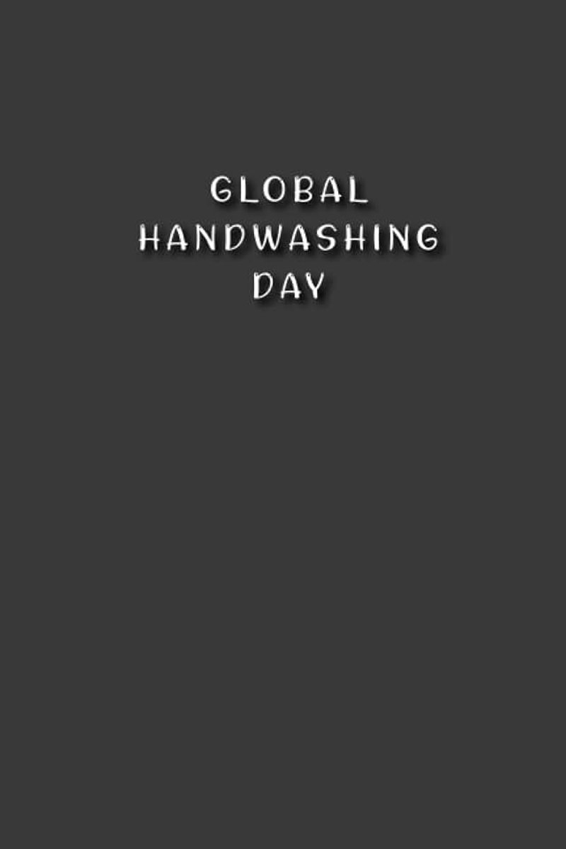 Handwashing Day: Gift to celebrate this Event, 100 Pages with Timeline, 6x9