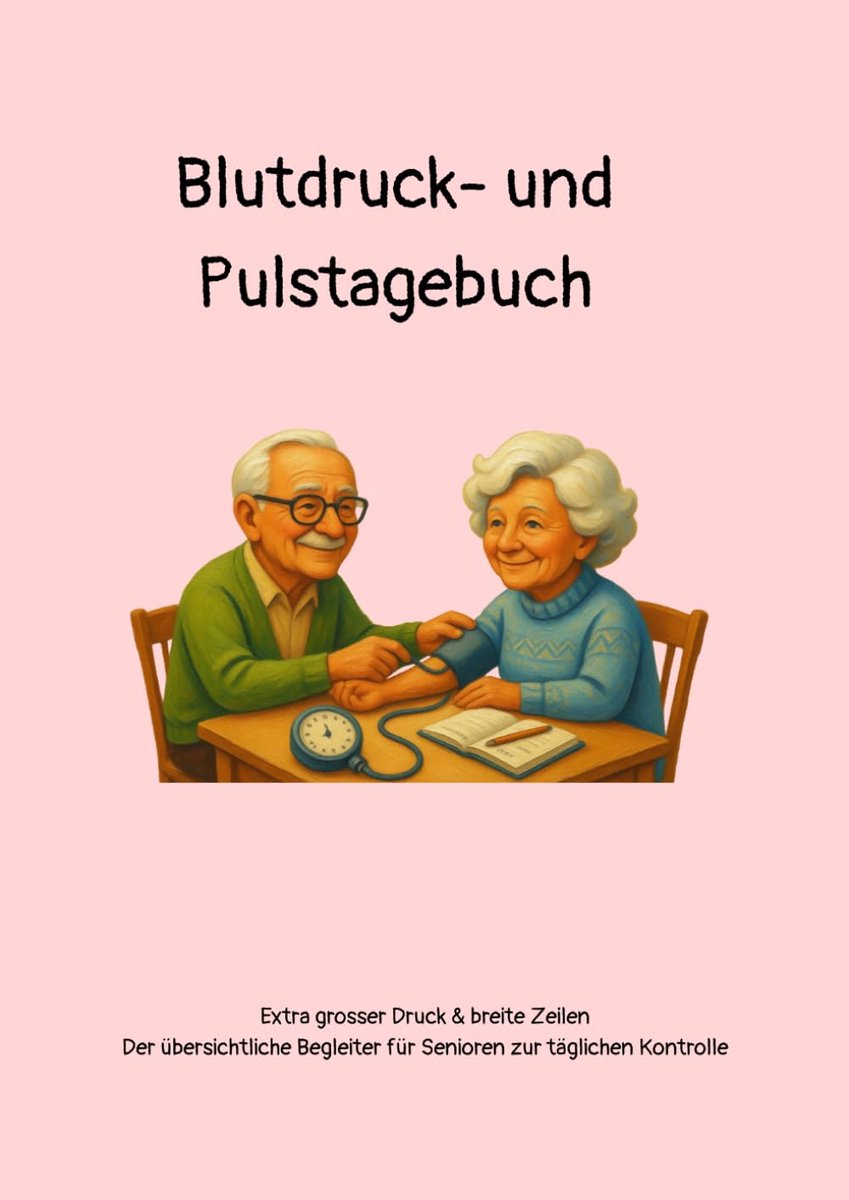 Und Pulstagebuch: Extra grosser Druck & breite Zeilen – Der übersichtliche Begleiter für Senioren zur täglichen Kontrolle