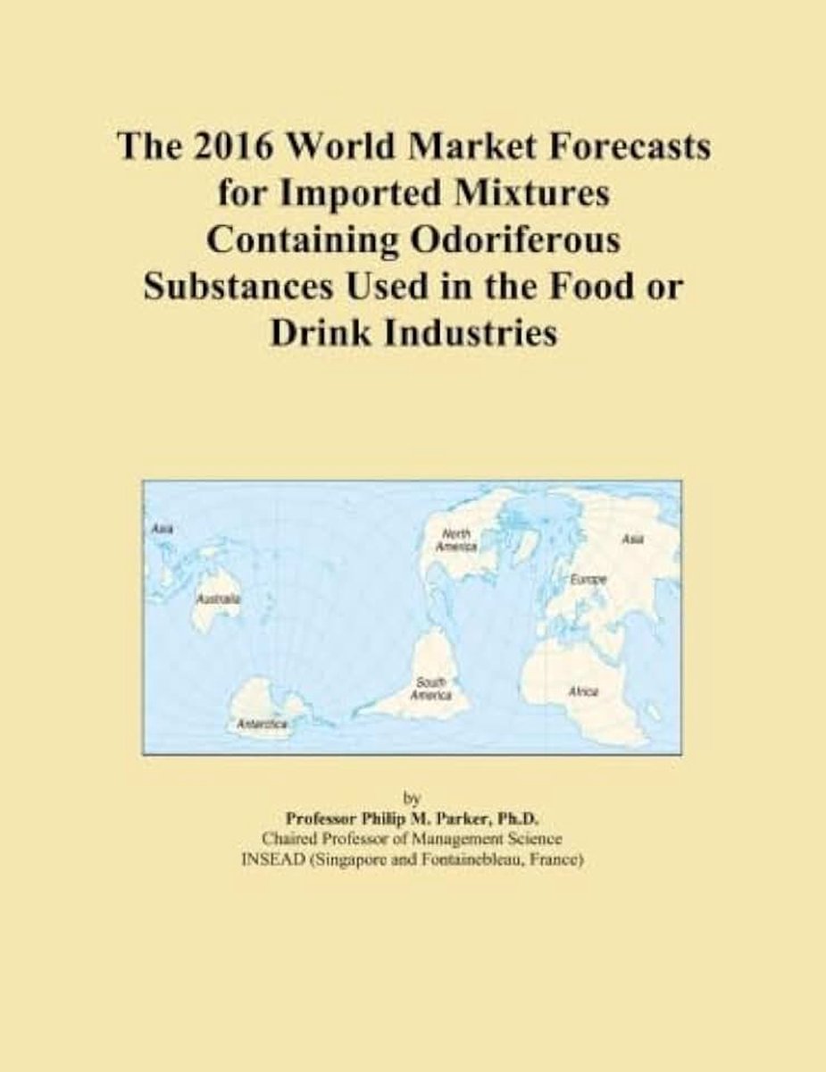 World Market Forecasts for Imported Mixtures Containing Odoriferous Substances Used in the Food or Drink Industries