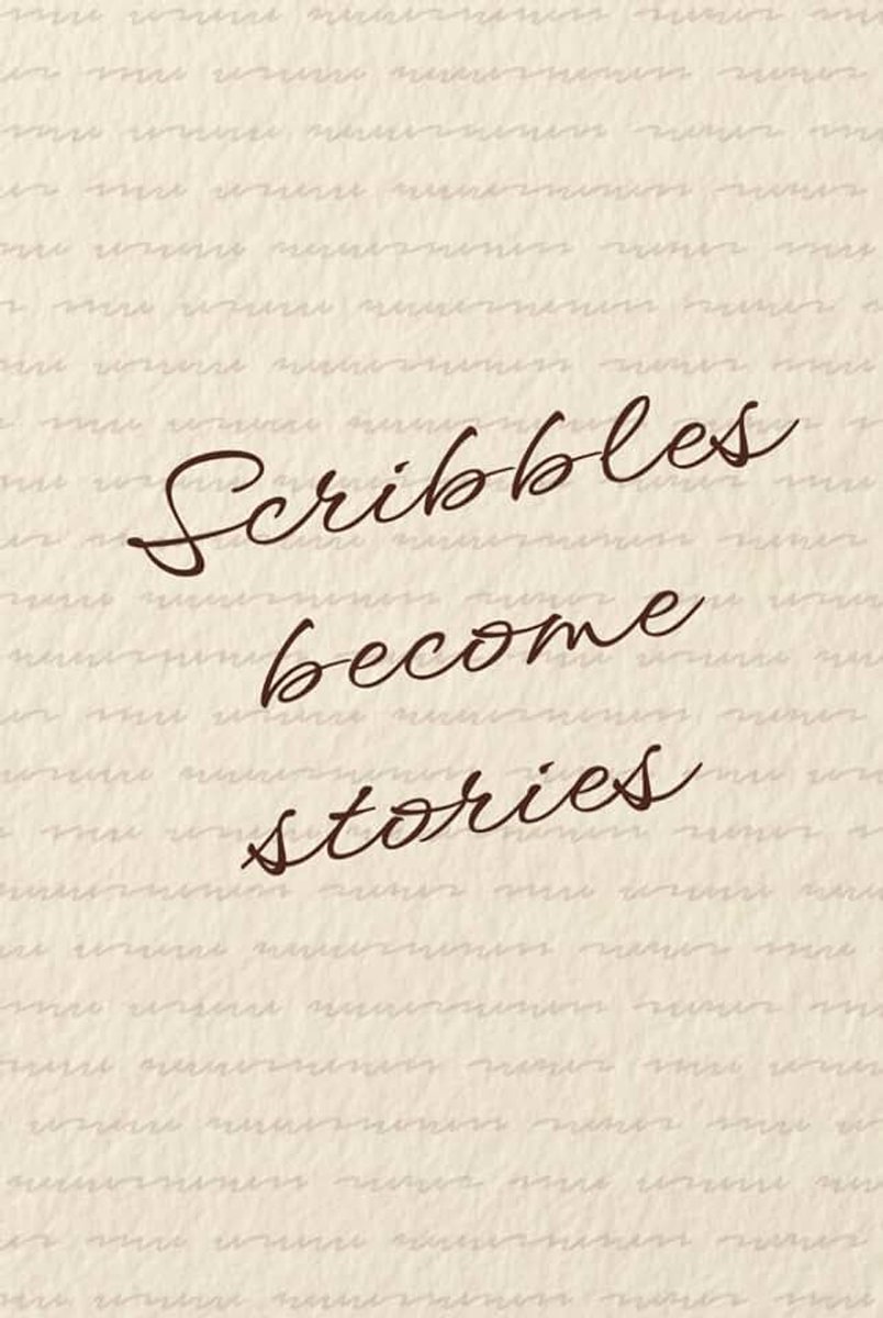 “Scribbles become stories” Lined Notebook 6x9: Minimalist Aesthetic Notebook for Writing, Work, Study, Notes | Creative Encouragement Uplifting ... Writers, Journalers, Students, Women, Men