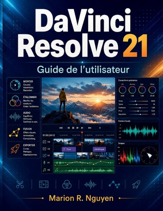 Boekomslag met titel 'DaVinci Resolve 21 Gebruikershandleiding'. Een man staat op een bergtop bij zonsondergang, omringd door bewerkte video-interfaces.