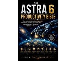 Openai's Gpt 6 Astra Guide-The Astra 6 Productivity Bible