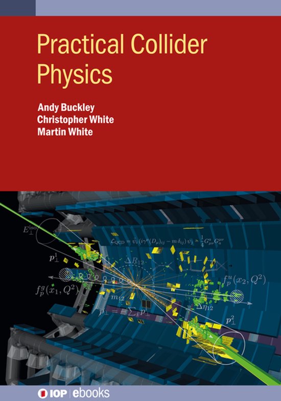 Boekomslag 'Practical Collider Physics' met rode bovenkant en onderaan een deeltjesbotsingsvisualisatie in blauw en geel.