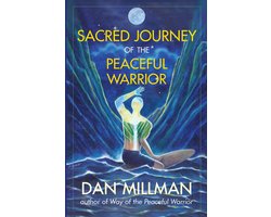 Sacred Journey of the Peaceful Warrior