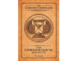 The Chrono-Traveller Chronicles