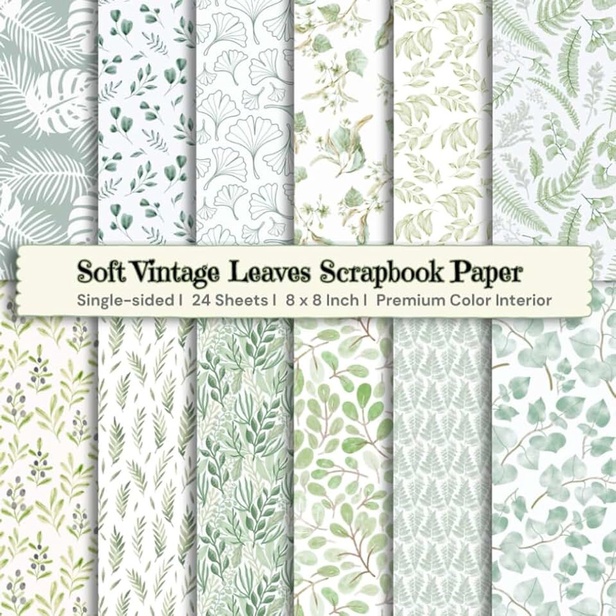 8 x 8" Soft Vintage Leaves Scrapbook Paper - Classic Decorative Sheets for DIY Crafts, Journaling, Albums, Invitations, Gift-wrapping: Premium Color ... 12 Botanical Designs, 24 Single-Sided Shee
