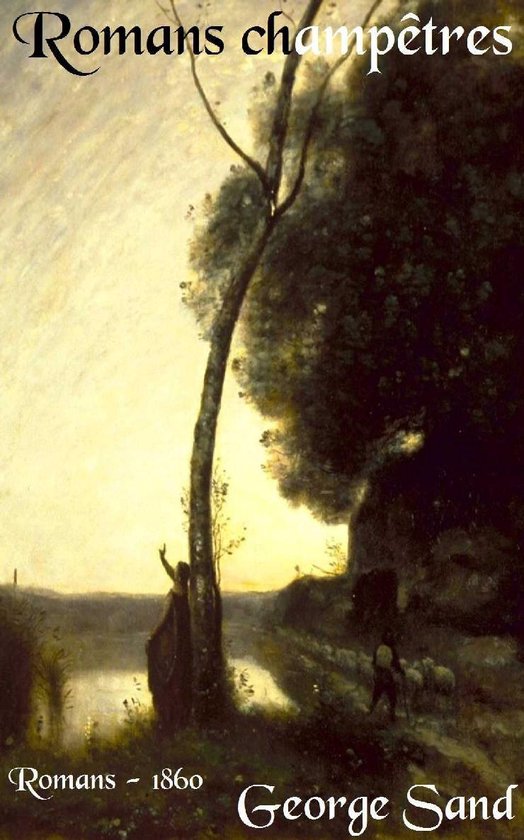 Oeuvres de George Sand - Romans champêtres (ebook), George Sand ...