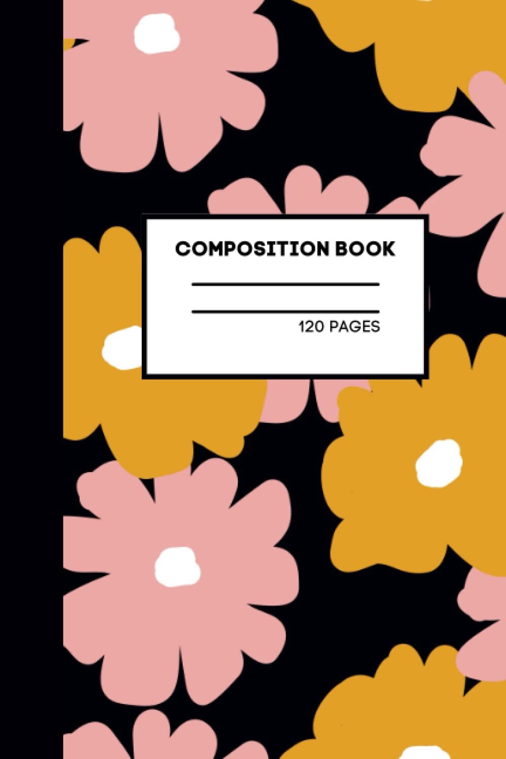 Flowers Composition Notebook College Ruled - Pink and Yellow: Cute Pink and Yellow Composition Notebook, 120 6x9 - ShopVlot
