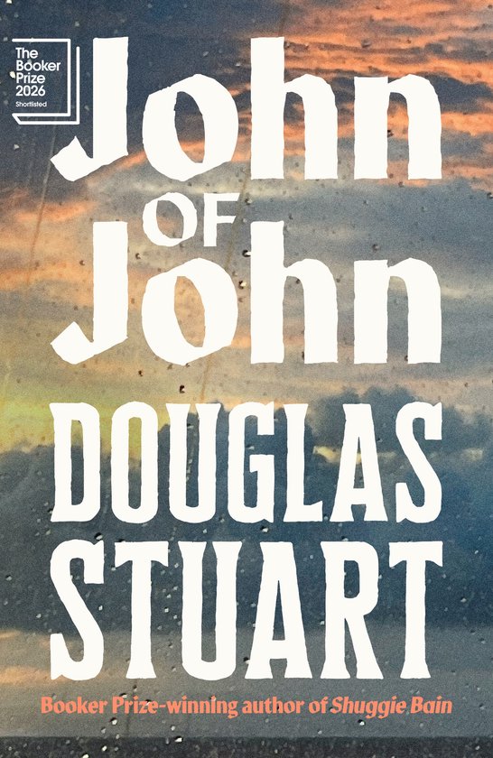 Boekomslag 'John of John' van Douglas Stuart, genomineerd voor de Booker Prize 2026.