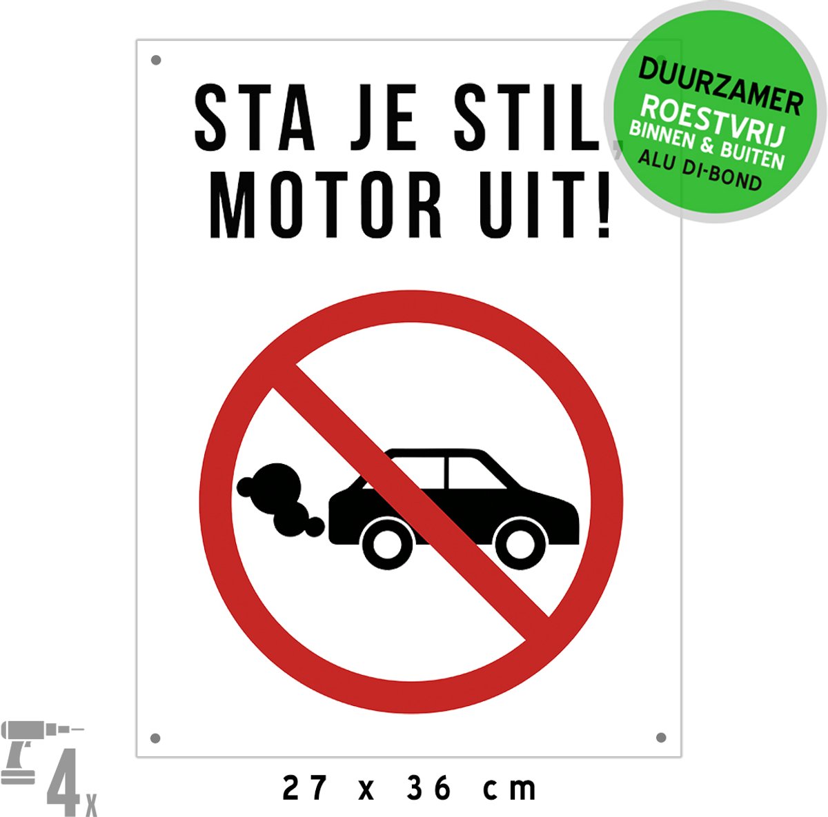 Pictogram/ bord Dibond + boorgaten | "Sta je stil? Motor uit!" | 27 x 36 cm | Vervuiling | Uitlaatgassen | File | Aanschuiven | Recyclagepark | Drive-in | Voertuig | Duurzaam materiaal | 1 stuk
