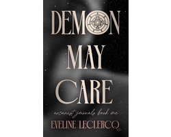 The Arcanist Journals 1 - Demon May Care