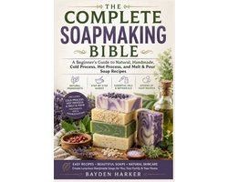 The Complete Soapmaking Bible