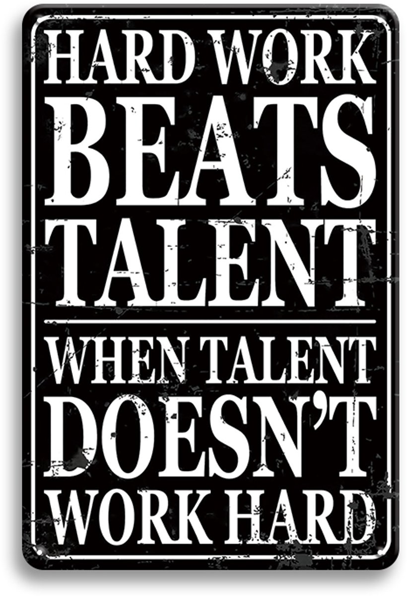 Hard Work Beats Talent When Talent Doesn't Work Hard Wandbord 30x20cm - Motiverend Tekstbord – Sport Fitness Gym – Inspirerende Vintage Retro Wanddecoratie
