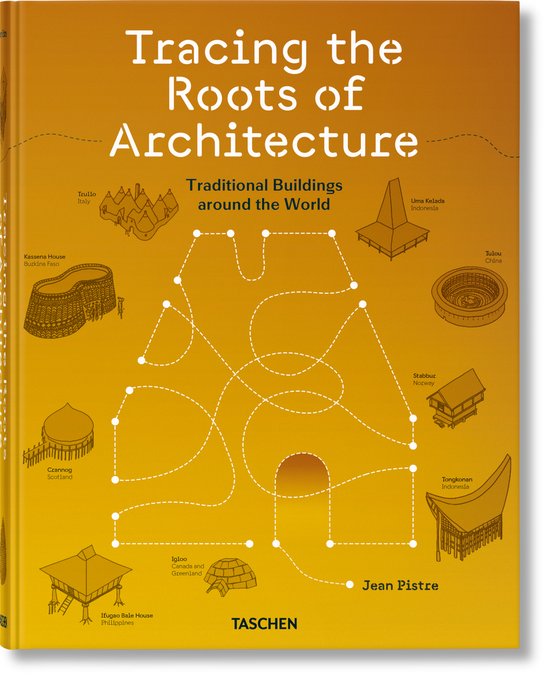 Geel boek van Taschen getiteld 'Tracing the Roots of Architecture' met lijntekeningen van wereldwijde traditionele huizen.