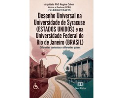 Desenho Universal na Universidade de Syracuse (ESTADOS UNIDOS) e na Universidade Federal do Rio de Janeiro (BRASIL): Diferentes contextos e diferentes países
