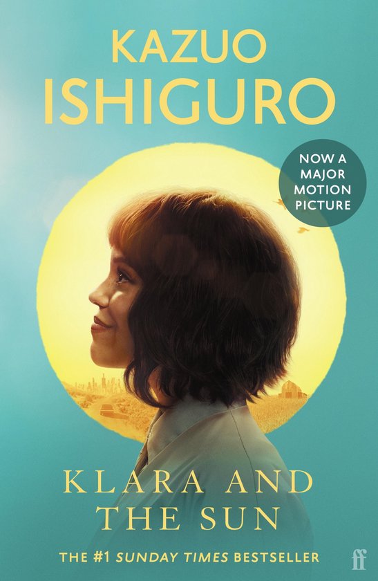 Boekomslag: Klara and the Sun van Kazuo Ishiguro. Nu als grote film. De #1 Sunday Times bestseller.