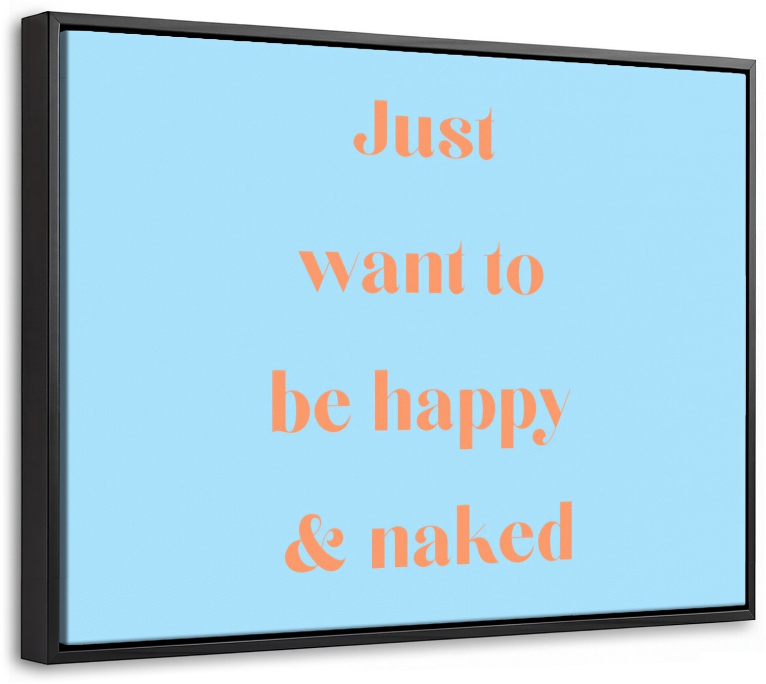Canvas Schilderij met Baklijst 40x30cm - Blauw - Oranje - Just want to be happy & naked - Muurdecoratie woonkamer - Slaapkamer decoratie - Kamer accessoires - Schilderijen op canvas met lijst