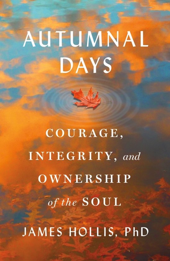 Boekomslag 'Autumnal Days' met een esdoornblad in water, omringd door herfstkleuren en tekst van James Hollis, PhD.